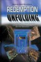 Redemption Unfolding: The Last Exile Of Israel, Chevlei Mashiach, The War Of Gog And Magog, And The Final Redemption